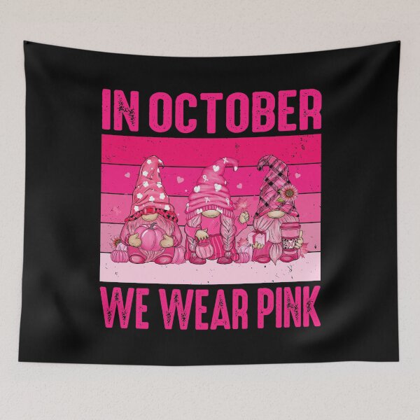 Item preview, In October We Wear Pink For Breast Cancer Warriors Fighters and Survivors - Breast Cancer Awareness Gnomes designed and sold by naworas.