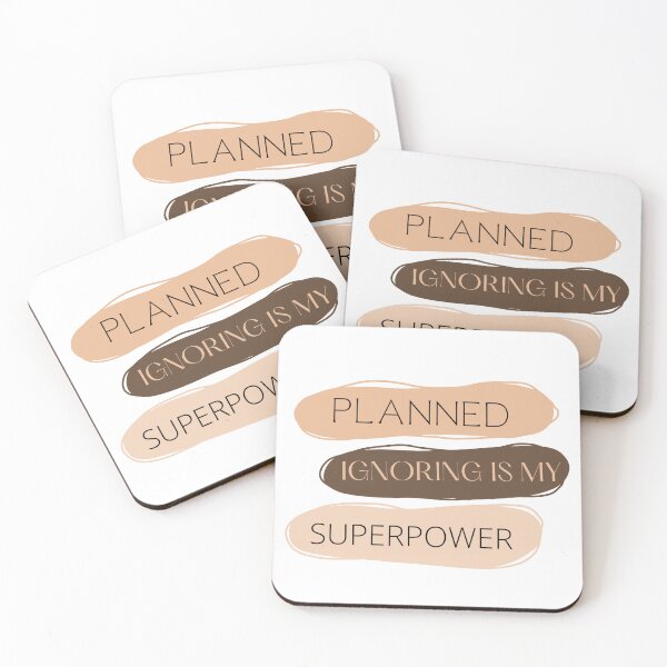 Item preview, Planned Ignoring Is My Superpower designed and sold by khadijat297.