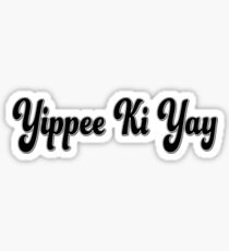 Yippe Ki Yay Cowboy Sticker