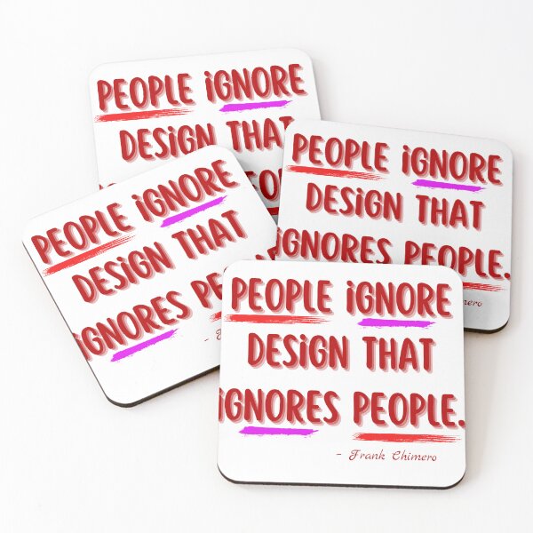 Item preview, ARCHITECTURE QUOTES, PEOPLE IGNORE DESIGN THAT IGNORES PEOPLE, FRANK CHIMERO , ARCHITECTURE , ARCHITECT , ARCHITECT STUDENT ,   designed and sold by MorbenTrend.