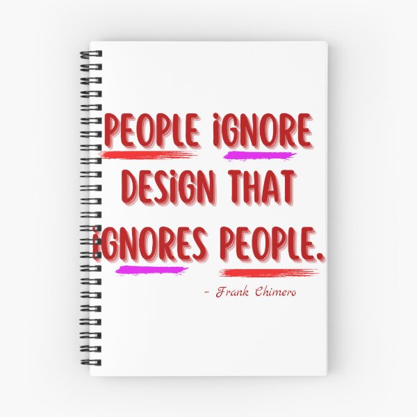 Item preview, ARCHITECTURE QUOTES, PEOPLE IGNORE DESIGN THAT IGNORES PEOPLE, FRANK CHIMERO , ARCHITECTURE , ARCHITECT , ARCHITECT STUDENT ,   designed and sold by MorbenTrend.