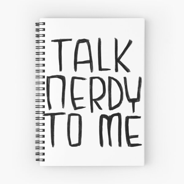Item preview, Talk Nerdy To Me for Nerd designed and sold by badlydrawnbabe.