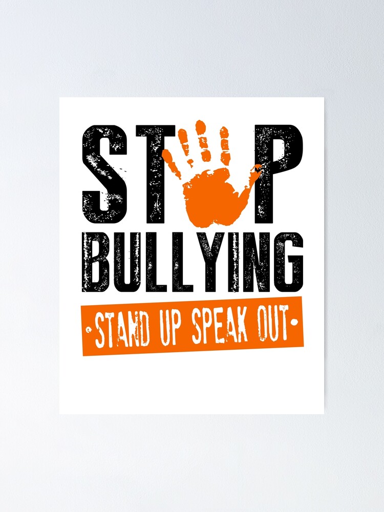 "Stop Bullying Now Stand Up Speak Out" Poster for Sale by BRVART ...