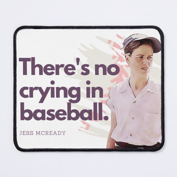 Item preview, Jess McCready There's No Crying in Baseball A League of Their Own Sticker designed and sold by OffBeatHolidays.