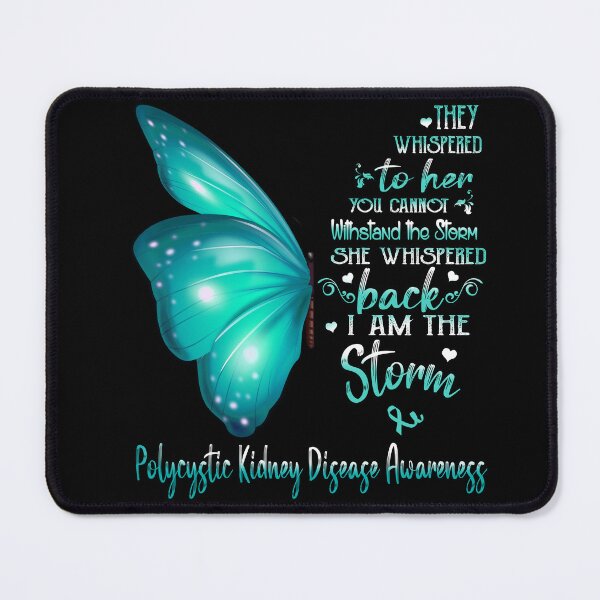 Item preview, She Whispered Back I Am The Storm Polycystic Kidney Disease Awareness Butterfly designed and sold by frechettee.