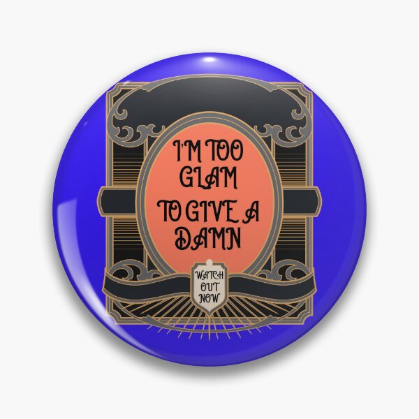 Item preview, I'M TOO GLAM TO GIVE A DAMN-SAGFABULOUS designed and sold by SagFabulous.
