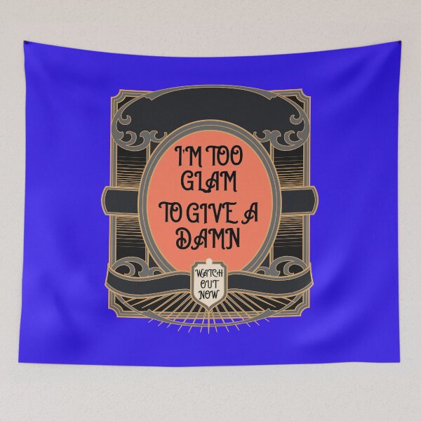 Item preview, I'M TOO GLAM TO GIVE A DAMN-SAGFABULOUS designed and sold by SagFabulous.