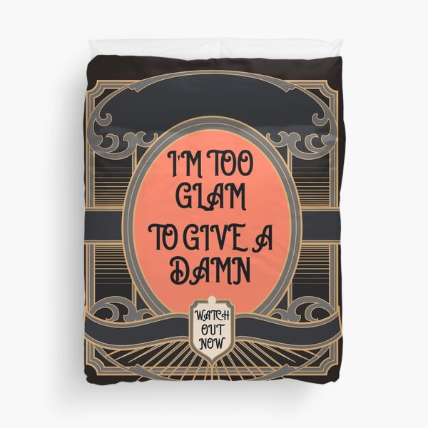 Item preview, I'M TOO GLAM TO GIVE A DAMN-SAGFABULOUS designed and sold by SagFabulous.