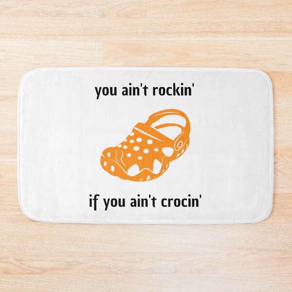 Item preview, you ain't rockin if you ain't crocin' designed and sold by Zakaria-4.