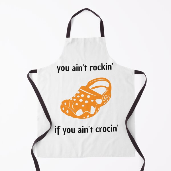 Item preview, you ain't rockin if you ain't crocin' designed and sold by Zakaria-4.