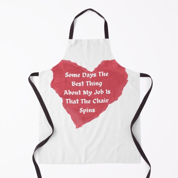 Item preview, Some Days The Best Thing About My Job Is That The Chair Spins - Funny and Cute T-Shirts Quotes designed and sold by Designspot2020.