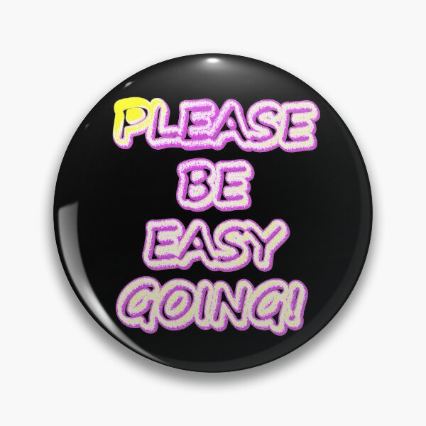 Item preview,  "Please Be Easy Going!" Cute Design. Buy Now designed and sold by Health And Fitness Posts e-Store.