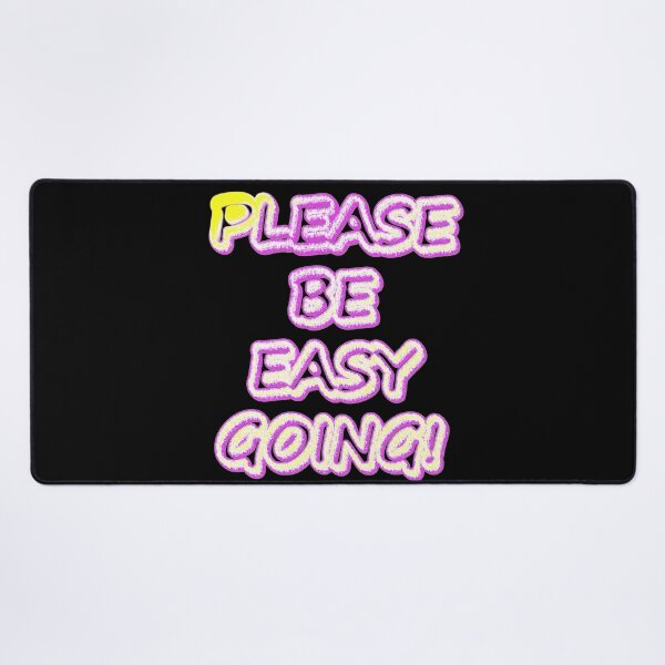 Item preview,  "Please Be Easy Going!" Cute Design. Buy Now designed and sold by Health And Fitness Posts e-Store.