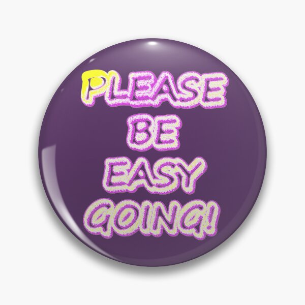 Item preview, "Please Be Easy Going!" Cute Design. Buy Now designed and sold by Health And Fitness Posts e-Store.