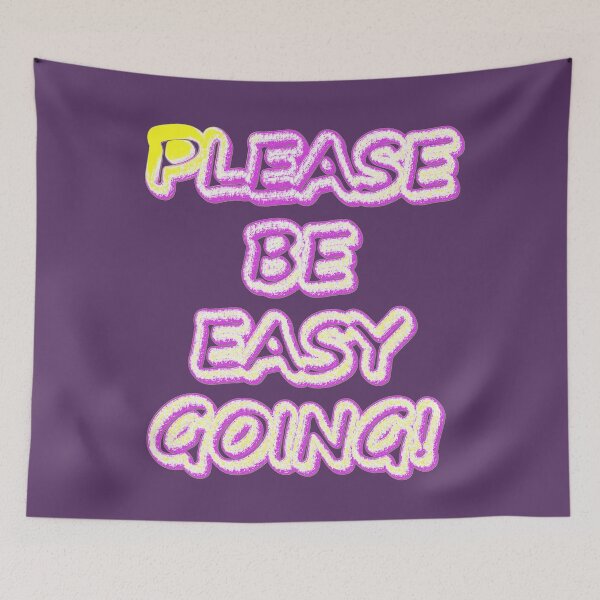 Item preview, "Please Be Easy Going!" Cute Design. Buy Now designed and sold by Health And Fitness Posts e-Store.
