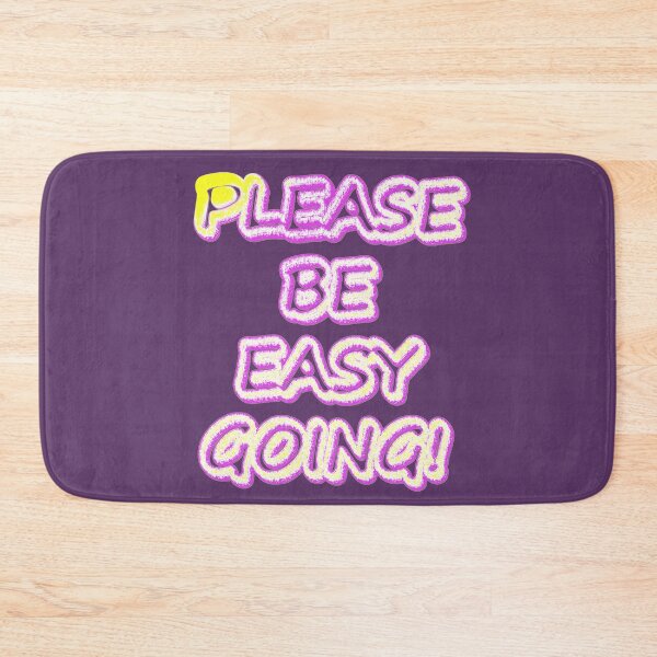 Item preview, "Please Be Easy Going!" Cute Design. Buy Now designed and sold by Health And Fitness Posts e-Store.