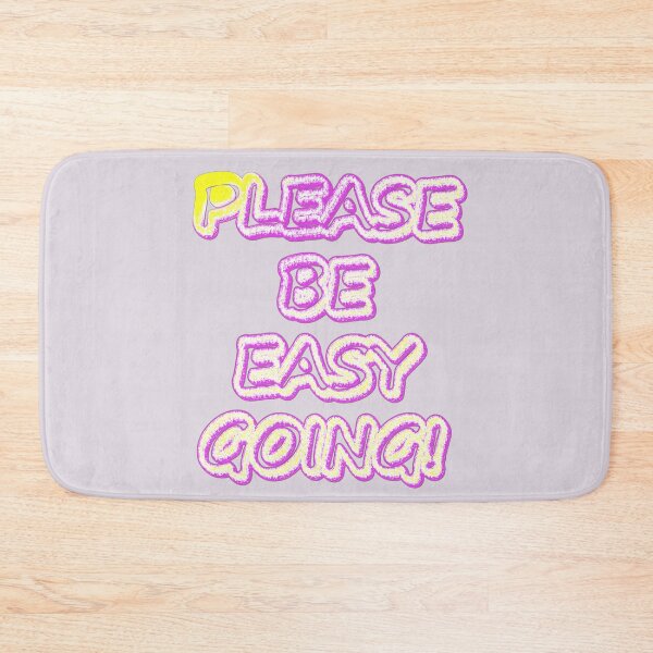 Item preview, "Please Be Easy Going!" Cute Design. Buy Now designed and sold by Health And Fitness Posts e-Store.