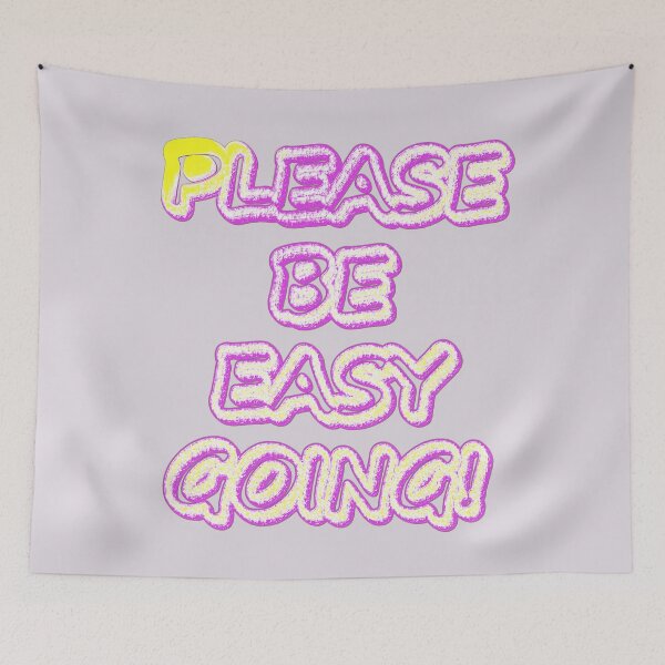 Item preview, "Please Be Easy Going!" Cute Design. Buy Now designed and sold by Health And Fitness Posts e-Store.