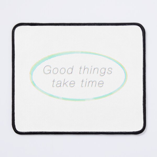 Item preview, Good things take time designed and sold by Surrebia.