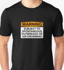 WARNING: SUBJECT TO SPONTANEOUS OUTBREAKS OF AIR DRUMMING Slim Fit T-Shirt