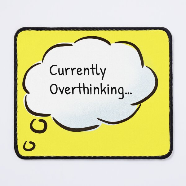 Item preview, Hang on Let me overthink this designed and sold by Gonkpoke.