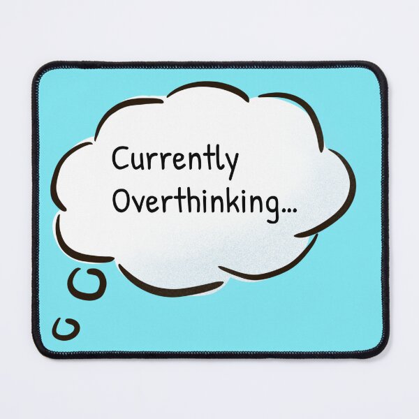 Item preview, Hang on Let me overthink this designed and sold by Gonkpoke.