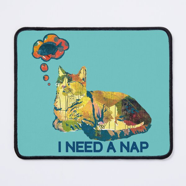 Item preview, I Need a Cat Nap designed and sold by ginaisarty.