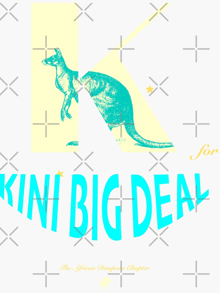 k-for-kini-big-deal-nigerian-pidgin-slang-sticker-for-sale-by