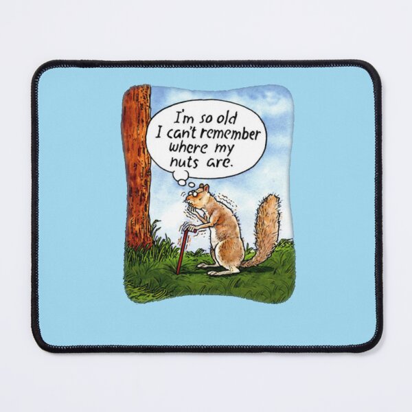 Item preview, I’m So Old I Can't Remember Where My Nuts Are designed and sold by Cute Shark.