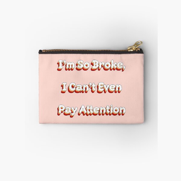 Item preview, Im So Broke I Cant Even Pay Attention Groovy designed and sold by Elsayed Mosaad.