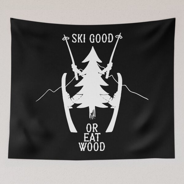 Item preview, ski good or eat wood funny ski designed and sold by XXgooddeedXX.