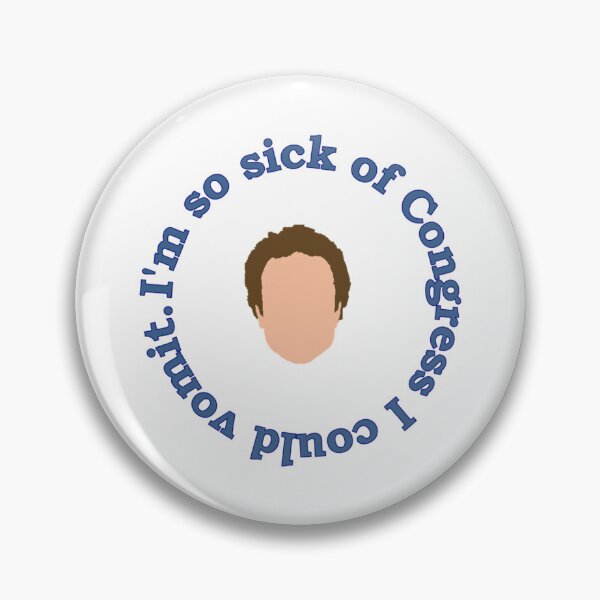 Item preview, I_m so sick of Congress   designed and sold by EdkayCollection.