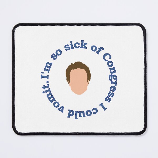 Item preview, I_m so sick of Congress   designed and sold by EdkayCollection.