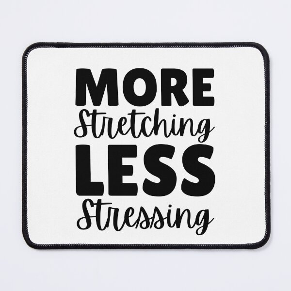 Item preview, More Stretching Less Stressing Pilates performer Gifts designed and sold by MouDantArts.
