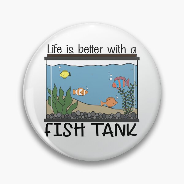 Item preview, Life is better with a fish tank designed and sold by PurdyCDesigns1.