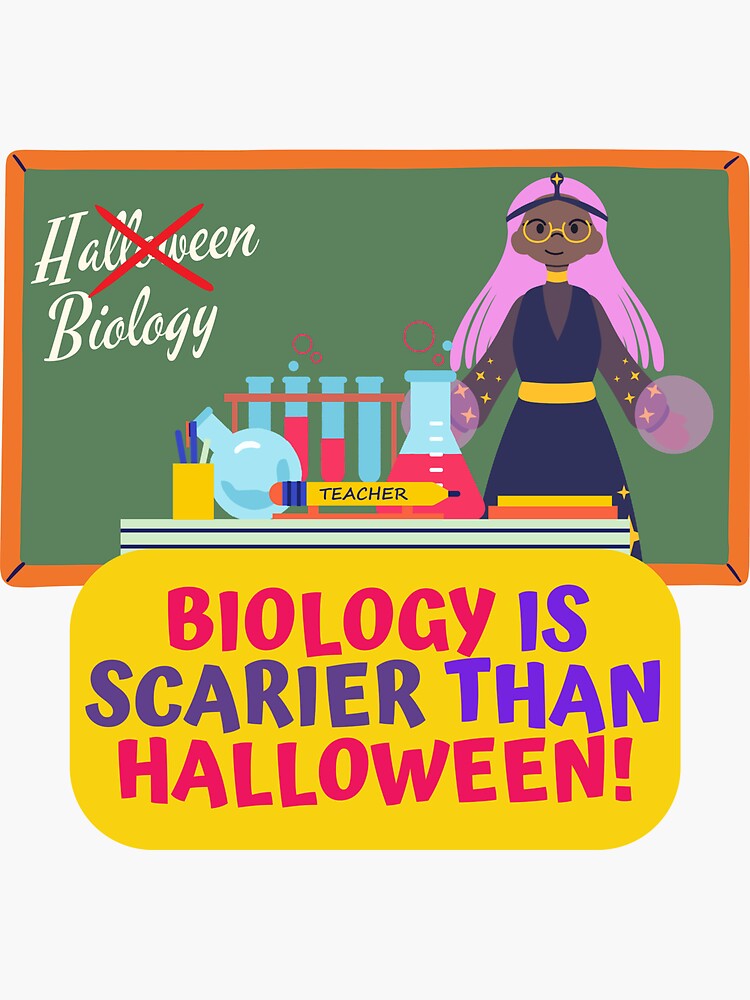 "Biology Is Scarier Than Halloween, Female Biology Teacher Halloween