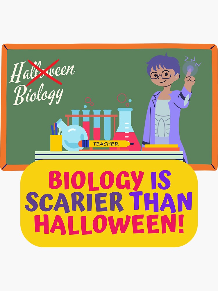 "Biology Is Scarier Than Halloween, Male Biology Teacher Halloween Design" Sticker for Sale by