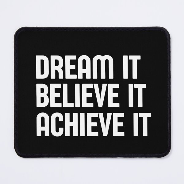 Item preview, Dream It Believe It Achieve It - Inspirational Quote designed and sold by theredsharp.
