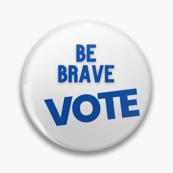 Item preview, Be Brave Vote designed and sold by Marvett-World.