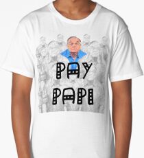 Pay Papi (Gonzalo) Le Batard Long T-Shirt