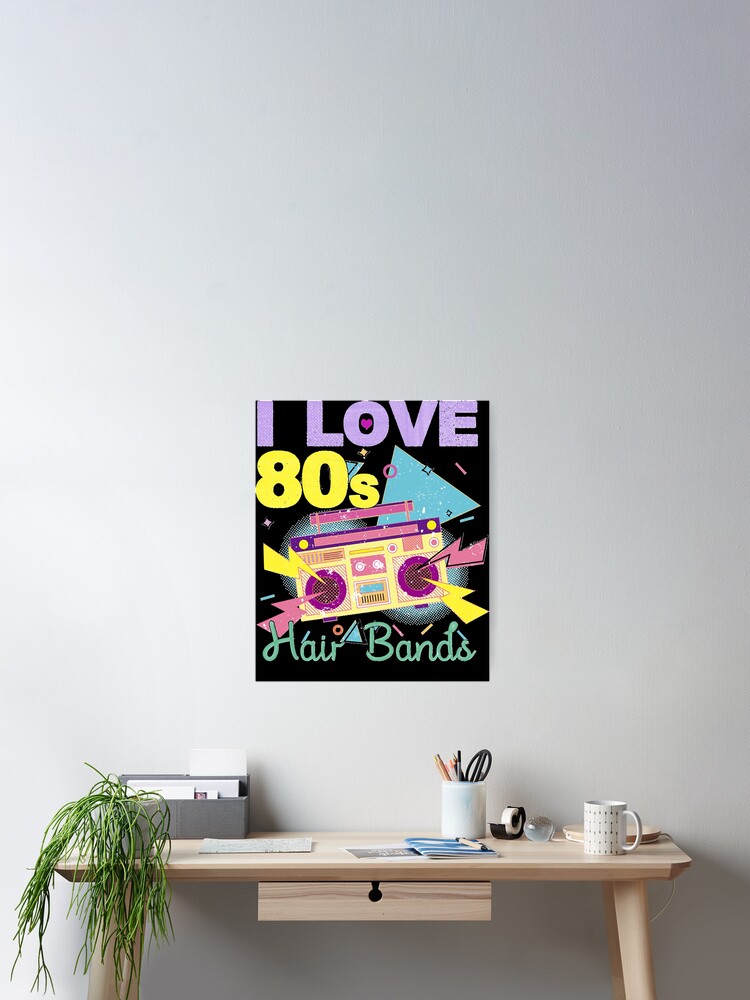 I Love 80s Hair Bands Shirt I Love 80s Hair Bands Shirt
