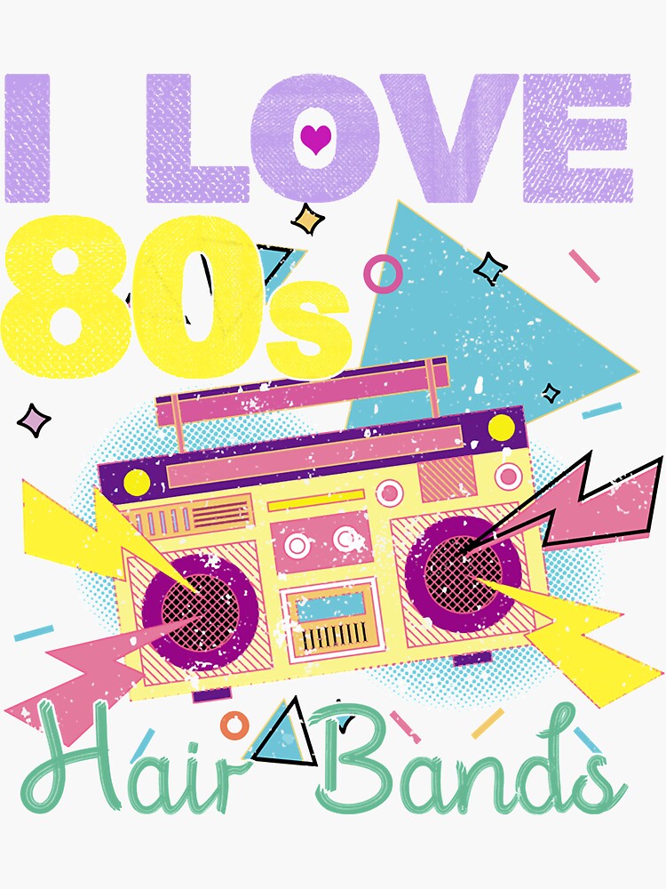 I Love 80s Hair Bands Shirt I Love 80s Hair Bands Shirt