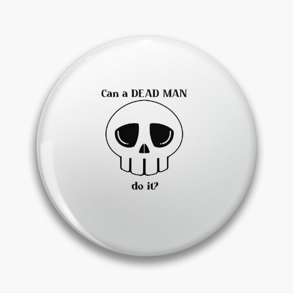 Item preview, Can a Dead Man Do it skull T-shirt designed and sold by Nerdygirlteez.