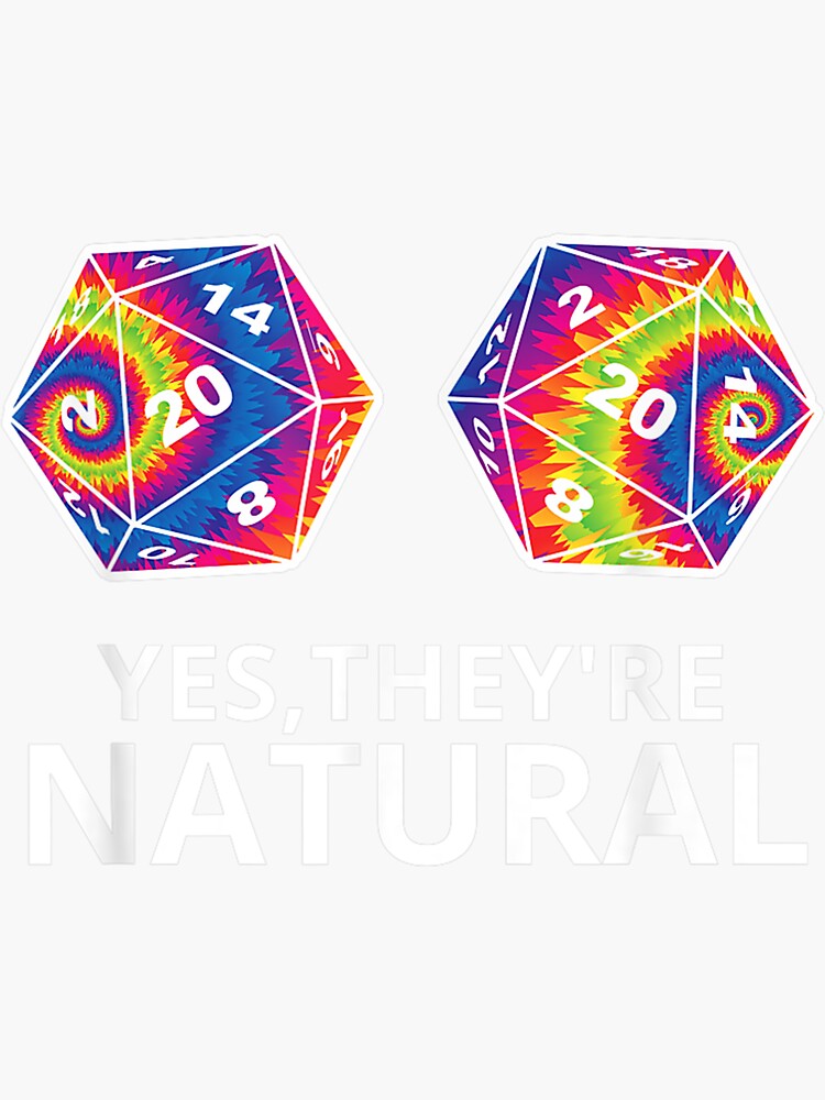 Tye Die Yes Theyre Natural D20 Dice Funny Boob D 20 Gamer W Sticker For Sale By Gabeporte 