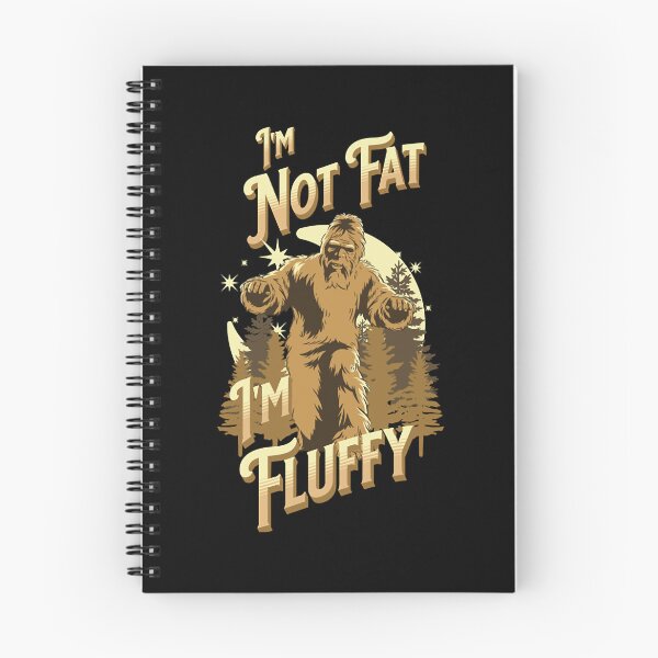 Item preview, Im Not Fat Im Fluffy Bigfood                    (1) designed and sold by ContTrad.