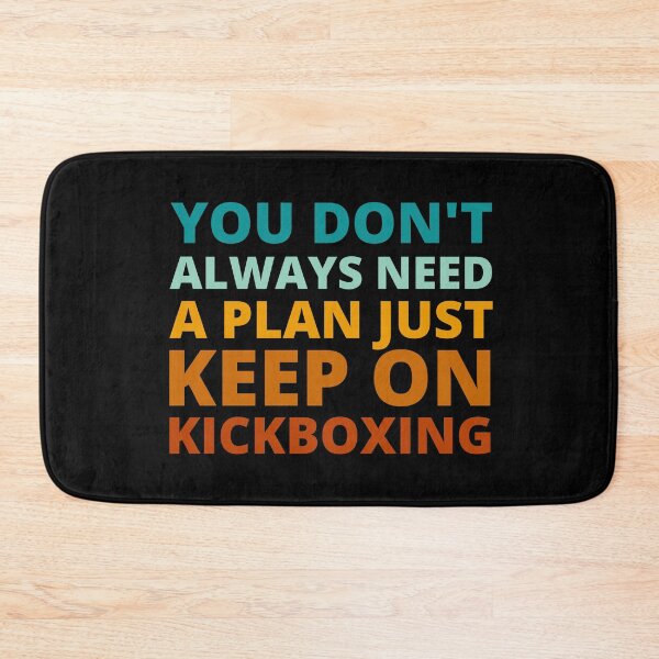 Item preview, You Don't Always Need a Plan Just Keep on Kickboxing designed and sold by Crafty-Mornings.