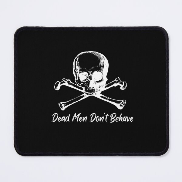 Item preview, Dead Men Dont Behave skull Crossbones T-shirt designed and sold by Nerdygirlteez.