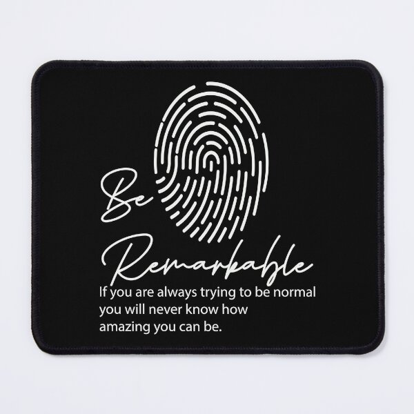 Item preview, Be Remarkable Amazing You Can Be Quote designed and sold by Nesma226.