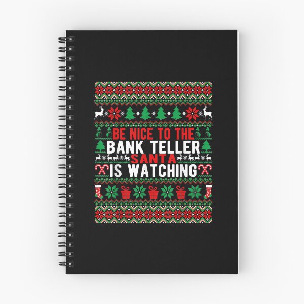 Item preview, Be Nice To The Bank Teller Santa Is Watching Christmas Style designed and sold by Gabeshaffer.
