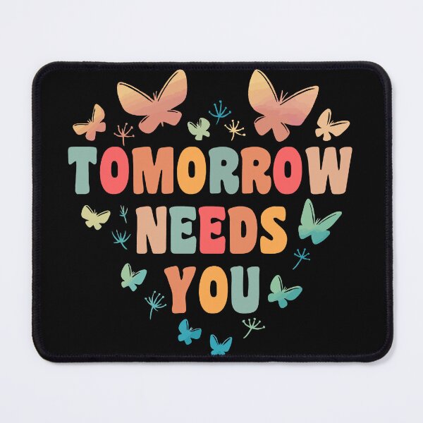 Item preview, Tomorrow Needs You Butterflies Suicide Prevention designed and sold by OtillieArt.